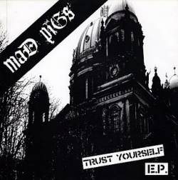 Mad Pigs : Trust Yourself E.P.